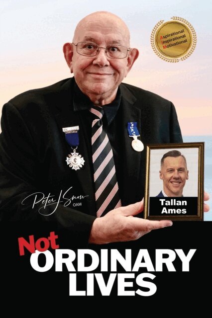 Peter J Snow OAM - Not Ordinary Lives - Tallan Ames, E-bok. Tillgänglighet: Lägg i varukorg