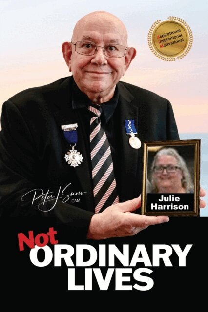 Peter J Snow OAM - Not Ordinary Lives - Julie Harrison, E-bok. Tillgänglighet: Lägg i varukorg
