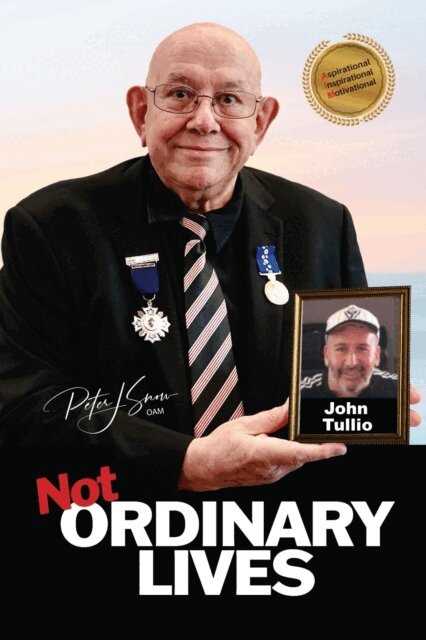 Peter J Snow OAM - Not Ordinary Lives - John Tullio, E-bok. Tillgänglighet: Lägg i varukorg