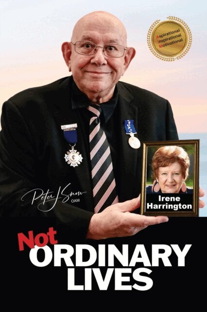 Peter J Snow OAM - Not Ordinary Lives - Irene Harrington, E-bok. Tillgänglighet: Lägg i varukorg