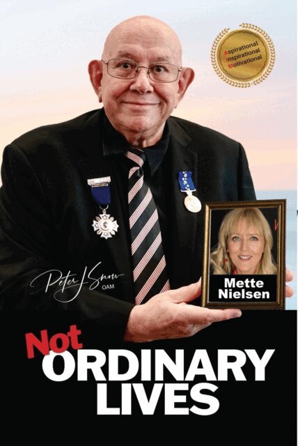 Peter J Snow OAM - Not Ordinary Lives - Mette Nielsen, E-bok. Tillgänglighet: Lägg i varukorg