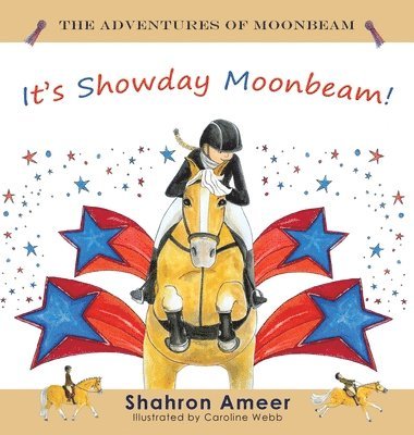 Shahron Ameer - It's Show Day Moonbeam!, Inbunden. Tillgänglighet: Lägg i varukorg