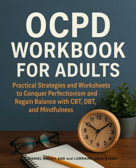 Daniel Bailey - OCPD Workbook for Adults, E-bok