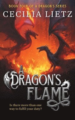 Cecilia Lietz - Dragon's Flame, Inbunden