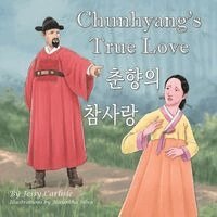 Jessy Carlisle - Chunhyang's True Love / 춘향의 참사랑, Häftad
