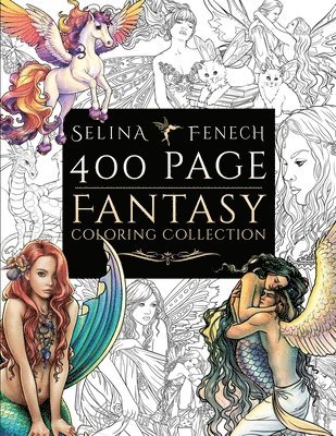 Selina Fenech - 400 Page Fantasy Coloring Collection, Häftad
