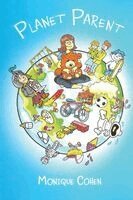 Monique Cohen - Planet Parent, Häftad. Tillgänglighet: Lägg i varukorg