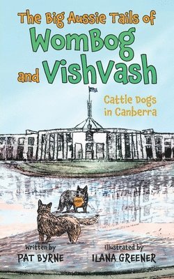 Pat Byrne - Cattle Dogs in Canberra, Häftad