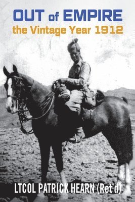 Gordon Hearn - Out of Empire: The Vintage Year 1912, Häftad