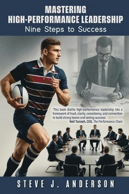 Steven J Anderson - Mastering High-Performance Leadership, Häftad