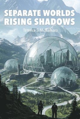 Terence S. McNamara - Separate Worlds: Rising Shadows, Häftad