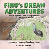 Rebecca Seibert - Fino's Dream Adventures: Exploring the Neighbourhood Caves: Book 11, Häftad. Tillgänglighet: Lägg i varukorg