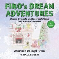 Rebecca Seibert - Fino's Dream Adventures Book 3 2nd Edition: Christmas in the Neighbourhood, Häftad. Tillgänglighet: Lägg i varukorg