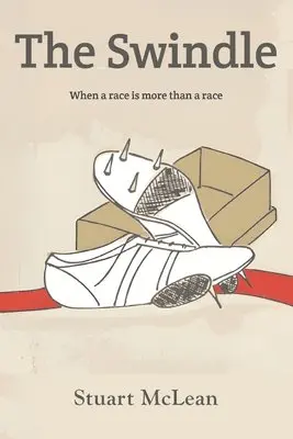 Stuart McLean - The Swindle: When a race is more than a race, Häftad. Tillgänglighet: Lägg i varukorg