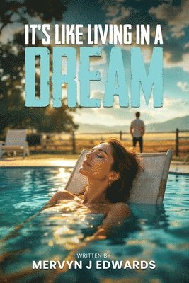 Mervyn J Edwards - It's Like Living in a dream, Häftad