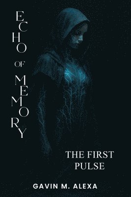 Gavin M Alexa - Echo of Memory, Häftad