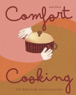 Jane Price - Comfort Cooking, Inbunden. Tillgänglighet: Lägg i varukorg