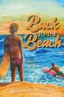 Alistair Sutton - Back to the Beach, Inbunden