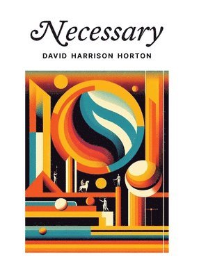 David Harrison Horton - Necessary, Häftad