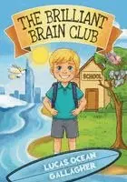 Lucas Ocean Gallagher, Kellie-Anne Gallagher - Brilliant Brain Club, Häftad. Tillgänglighet: Lägg i varukorg