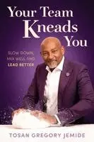 Tosan Gregory Jemide - Your Team Kneads You, Häftad. Tillgänglighet: Lägg i varukorg