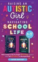 Eberstadt - Raising an Autistic Girl + Navigating School Life 2-In-1 Collection, Inbunden