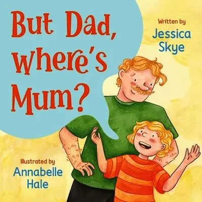 Jessica Skye - But Dad, Where's Mum?, Häftad. Tillgänglighet: Lägg i varukorg