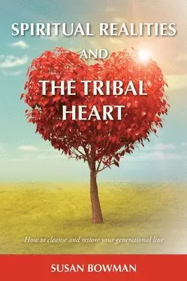 Susan Bowman - Spiritual Realities and the Tribal Heart, Häftad. Tillgänglighet: Lägg i varukorg
