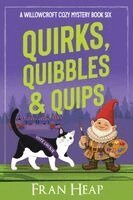 Fran Heap - Quirks, Quibbles & Quips, Häftad. Tillgänglighet: Lägg i varukorg