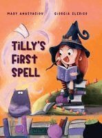 Mary Anastasiou - Tilly's First Spell, Inbunden