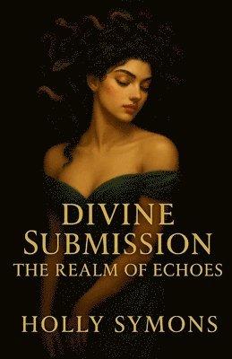 Holly Symons - Divine Submission, Häftad. Tillgänglighet: Lägg i varukorg