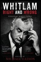 Michael Easson - Whitlam Right and Wrong, Häftad. Tillgänglighet: Lägg i varukorg