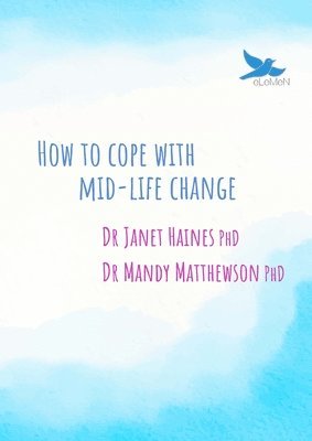Janet Haines, Mandy Matthewson - How to Cope with Mid-Life Change, Häftad. Tillgänglighet: Lägg i varukorg