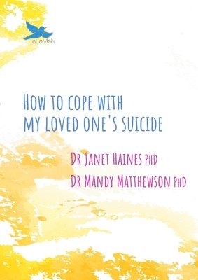 Janet Haines, Mandy Matthewson - How to Cope with My Loved One's Suicide, Häftad. Tillgänglighet: Lägg i varukorg