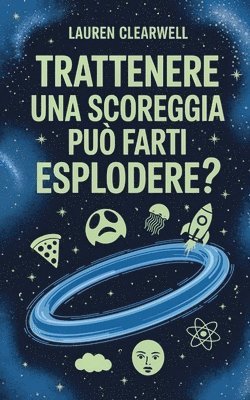 Lauren Clearwell - Trattenere una scoreggia può farti esplodere?, Häftad