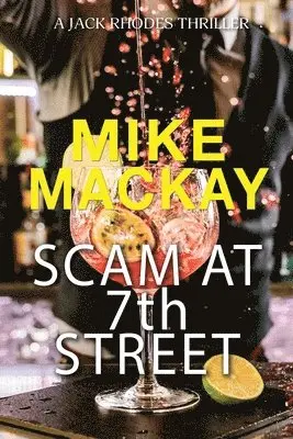 Mike MacKay - Scam at 7th Street, Häftad. Tillgänglighet: Lägg i varukorg