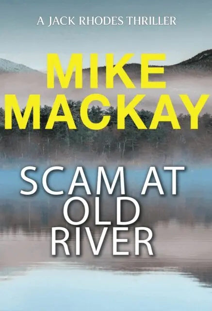 Mike Mackay - Scam at Old River, E-bok. Tillgänglighet: Lägg i varukorg