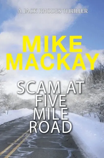 Mike Mackay - Scam at Five Mile Road, E-bok. Tillgänglighet: Lägg i varukorg