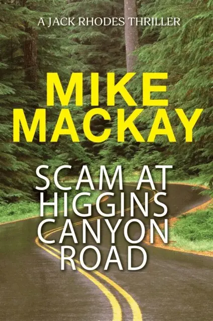 Mike Mackay - Scam at Higgins Canyon Road, E-bok. Tillgänglighet: Lägg i varukorg