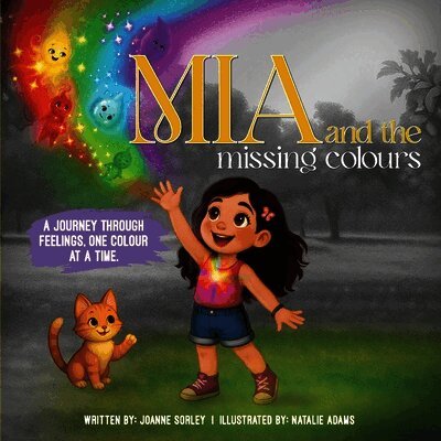 Joanne Sorley - Mia and the Missing Colours, Häftad