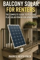 Maurice Heath Owen - Balcony Solar for Renters, Häftad