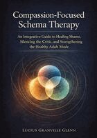 Lucius Granville Glenn - Compassion-Focused Schema Therapy, Häftad