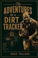 Russ Tulloch, Justine Martin - Adventures of a Dirt Tracker, Häftad. Tillgänglighet: Lägg i varukorg