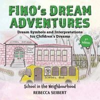 Rebecca Seibert - Fino's Dream Adventures Book 9 second ed, Häftad. Tillgänglighet: Lägg i varukorg