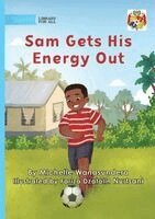 Michelle Wanasundera - Sam Gets His Energy Out, Häftad