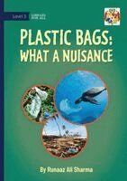 Plastic Bags: What A Nuisance