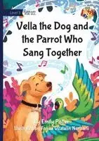 Emily Potter - Vella the Dog and the Parrot Who Sang Together, Häftad. Tillgänglighet: Lägg i varukorg