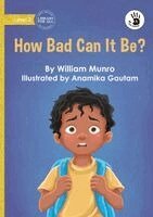 William Munro - How Bad Can It Be? - Our Yarning, Häftad