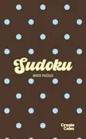 Create Calm - Sudoku in Polka Dots, Inbunden. Tillgänglighet: Lägg i varukorg