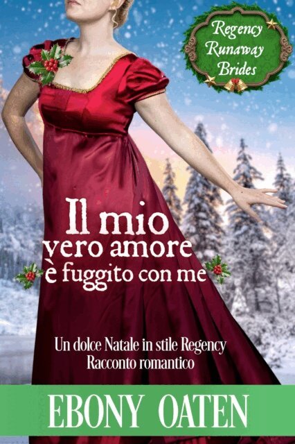 Ebony Oaten - Il mio vero amore e fuggito con me, E-bok